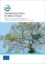 Lessons learned from improving forest governance in Acre, Brazil
