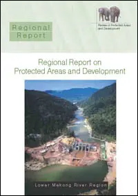 Regional report on protected areas and development : lower Mekong river region