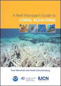 A reef manager's guide to coral bleaching