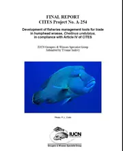 Development of fisheries management tools for trade in humphead wrasse, Cheilinus undulatus, in compliance with Article IV of CITES