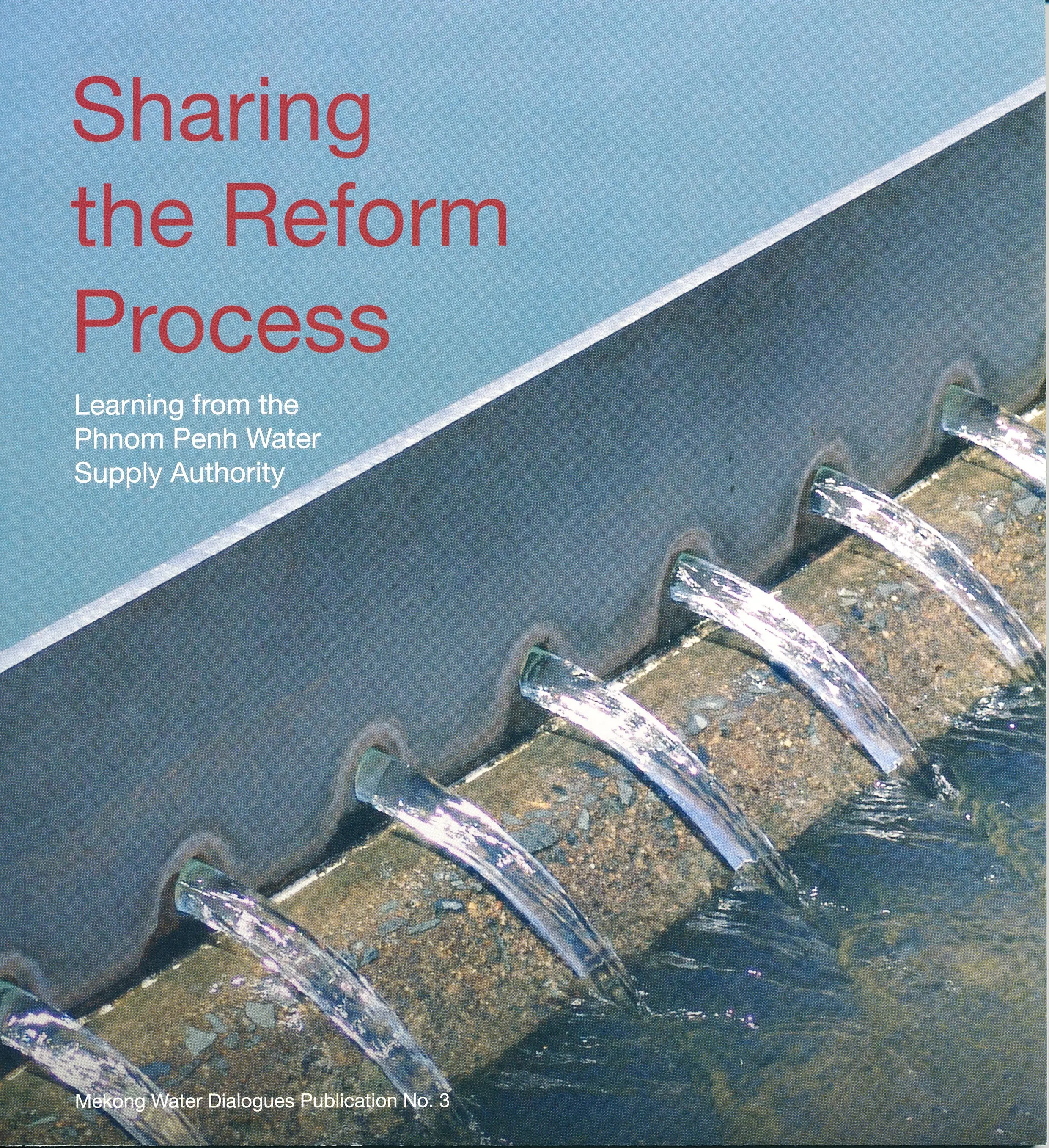 “Sharing the Reform Process” tells the story of reforms undertaken within the Phnom Penh Water Supply Authority