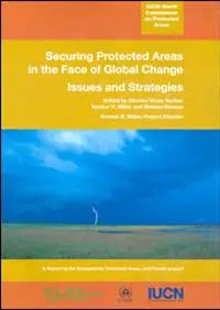 Securing protected areas in the face of global change - issues and strategies Cover